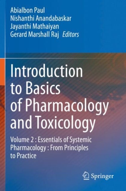 Introduction to Basics of Pharmacology and Toxicology - Volume 2 : Essentials of Systemic Pharmacology : From Principles to Practice