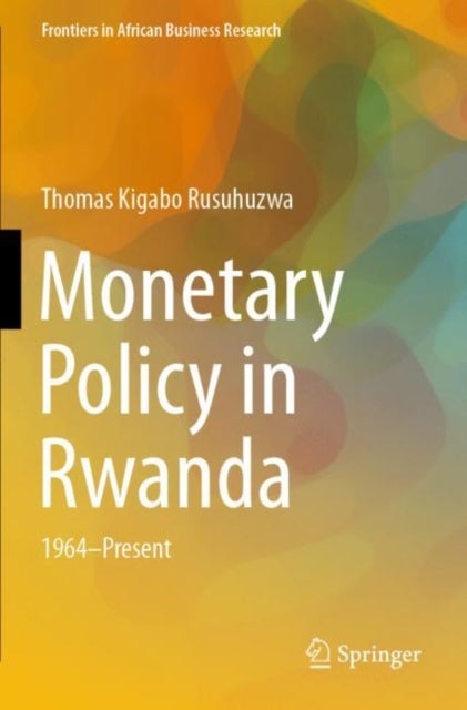 Monetary Policy in Rwanda - 1964—Present