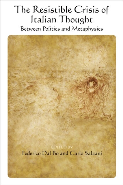 The Resistible Crisis of Italian Thought - Between Politics and Metaphysics