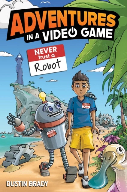 Adventures in a Video Game - Never Trust a Robot