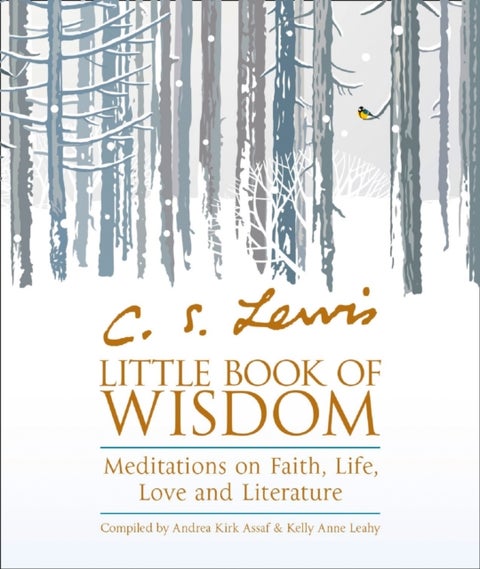 C.S. Lewis¿ Little Book of Wisdom - Meditations on Faith, Life, Love and Literature