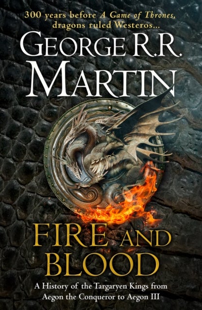 Fire and Blood - The Inspiration for Hbo’s House of the Dragon