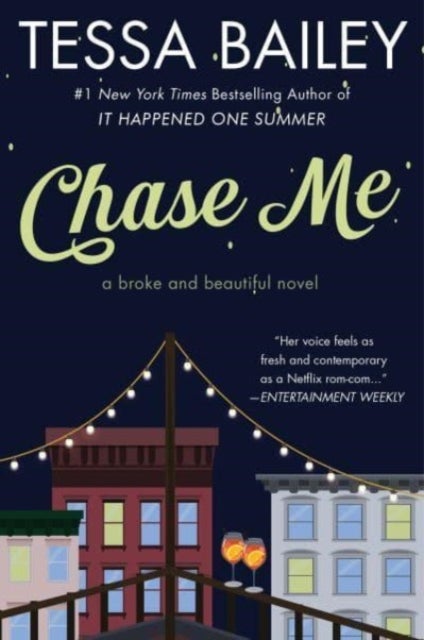 Chase Me - A Broke and Beautiful Novel