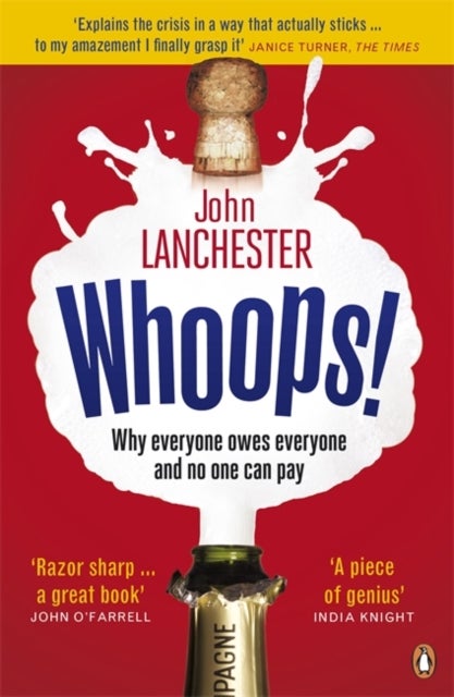 Whoops! - Why Everyone Owes Everyone and No One Can Pay
