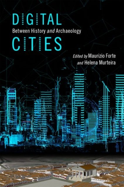 Digital Cities - Between History and Archaeology