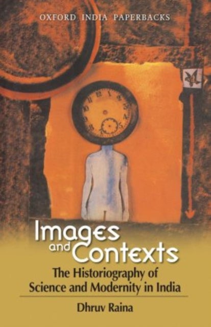 Images and Contexts - The Historiography of Science and Modernity in India