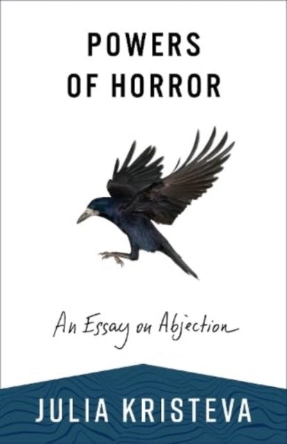 Powers of Horror - An Essay on Abjection
