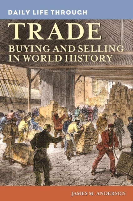 Daily Life through Trade - Buying and Selling in World History