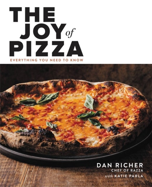 The Joy of Pizza - Everything You Need to Know