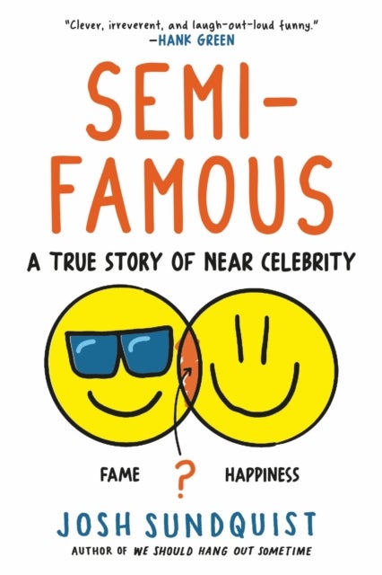 Semi-Famous - A True Story of Near Celebrity