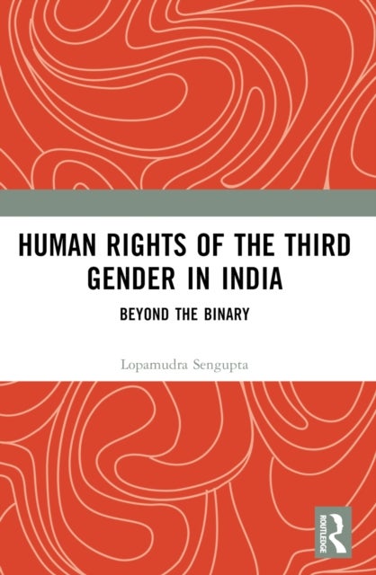 Human Rights of the Third Gender in India - Beyond the Binary
