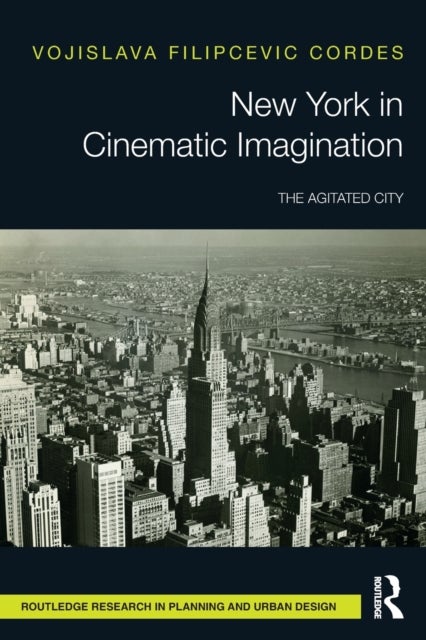 New York in Cinematic Imagination - The Agitated City