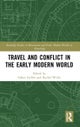 Travel and Conflict in the Early Modern World