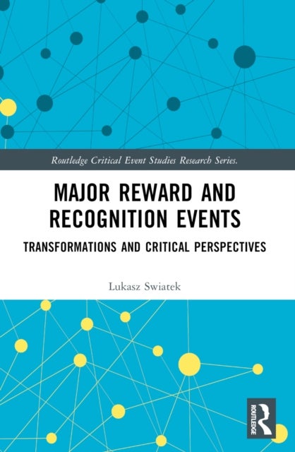 Major Reward and Recognition Events - Transformations and Critical Perspectives