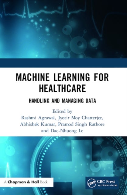 Machine Learning for Healthcare - Handling and Managing Data