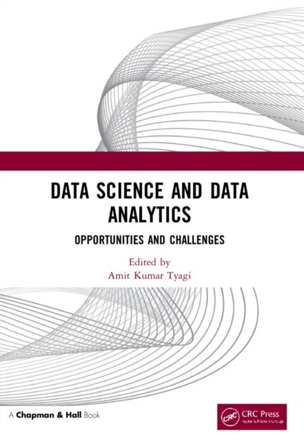 Data Science and Data Analytics - Opportunities and Challenges