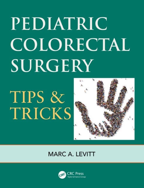Pediatric Colorectal Surgery - Tips & Tricks