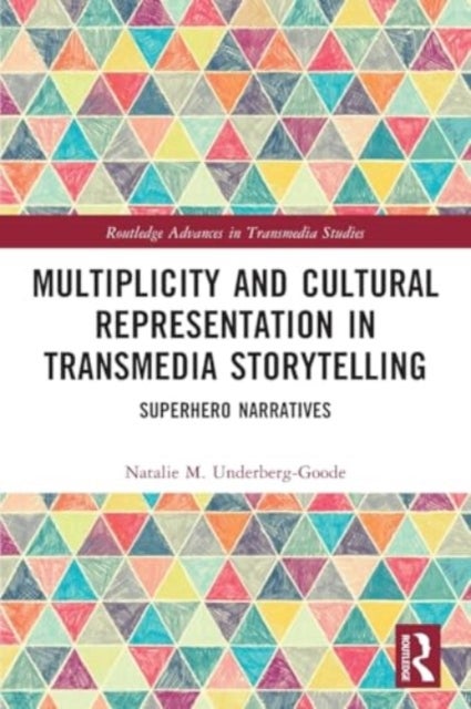 Multiplicity and Cultural Representation in Transmedia Storytelling - Superhero Narratives