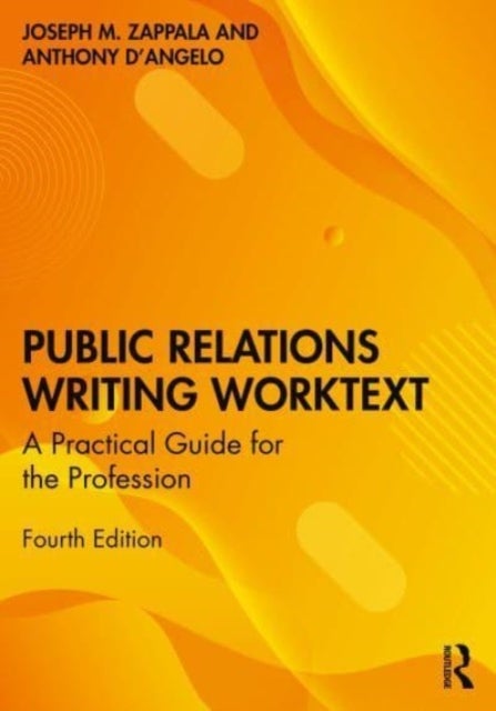 Public Relations Writing Worktext - A Practical Guide for the Profession