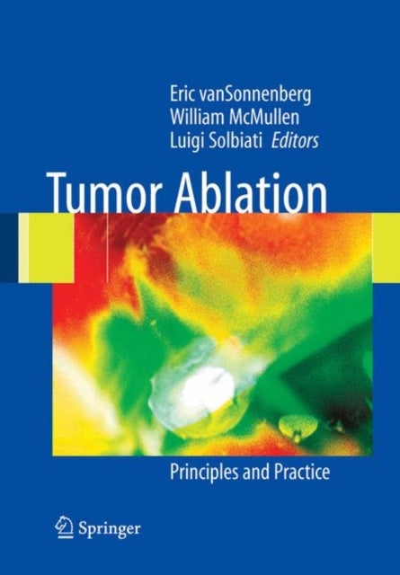 Tumor Ablation - Principles and Practice