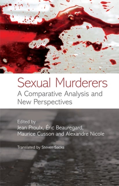 Sexual Murderers - A Comparative Analysis and New Perspectives