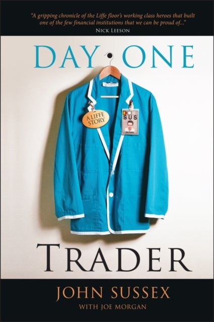 Day One Trader - A Liffe Story