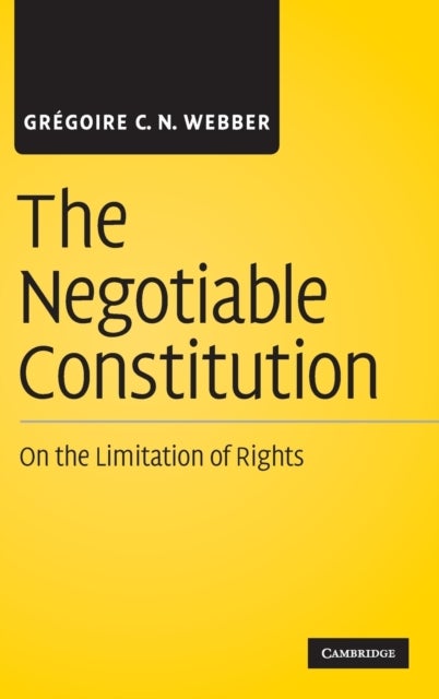The Negotiable Constitution - On the Limitation of Rights