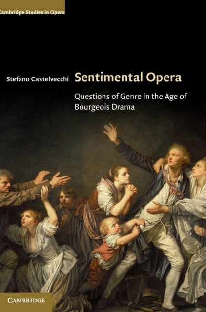 Sentimental Opera - Questions of Genre in the Age of Bourgeois Drama