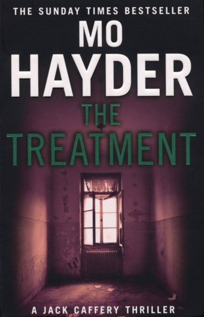 The Treatment - Featuring Jack Caffrey, star of BBC’s Wolf series. A gruesome and gripping thriller from the bestselling author
