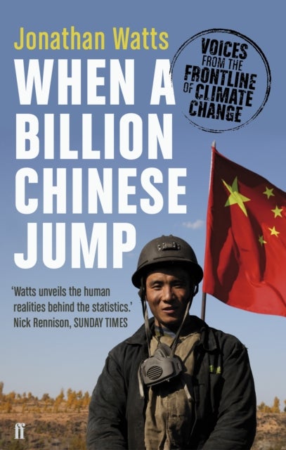 When a Billion Chinese Jump - Voices from the Frontline of Climate Change
