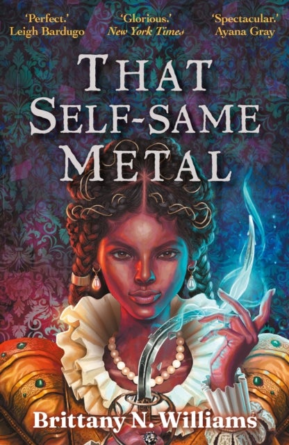 That Self-Same Metal - Discover the swashbuckling YA historical fantasy series, perfect for fans of Holly Black and Leigh Bardugo.