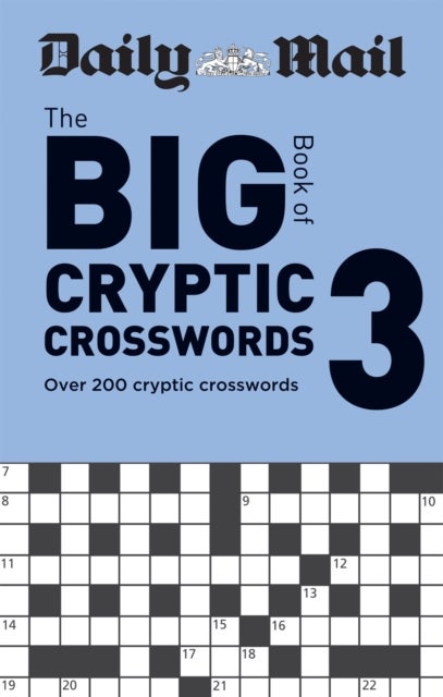 Daily Mail Big Book of Cryptic Crosswords Volume 3 - Over 200 cryptic crosswords