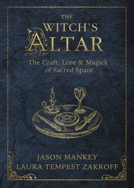 The Witch's Altar - The Craft, Lore and Magick of Sacred Space