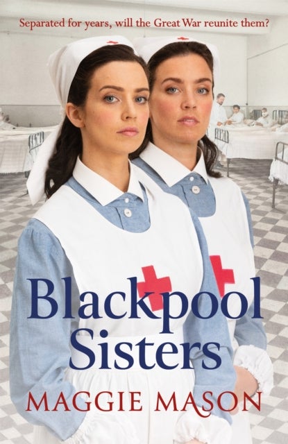 Blackpool Sisters - A heart-warming and heartbreaking wartime family saga, from the much-loved author