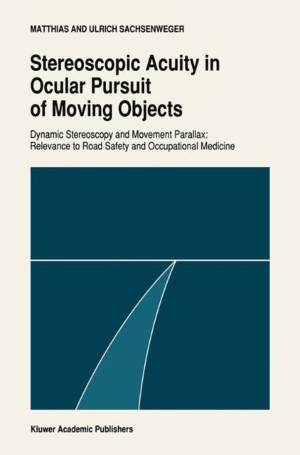Stereoscopic acuity in ocular pursuit of moving objects - Dynamic stereoscopy and movement parallax: relevance to road safety and occupational medicine
