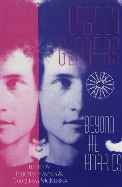 Unseen Genders - Beyond the Binaries
