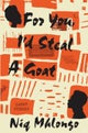 For You, I'd Steal a Goat