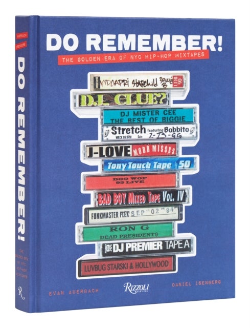 Do Remember! - The Golden Era of NYC Hip-Hop Mixtapes