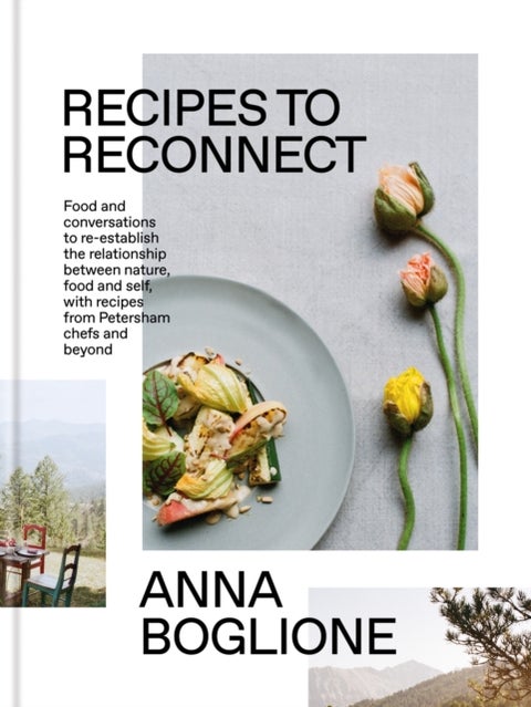 Recipes to Reconnect - Food and conversations to re-establish the relationship between nature, food and self