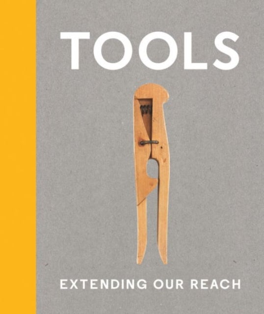 Tools - Extending Our Reach