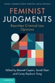 Feminist Judgments: Rewritten Criminal Law Opinions