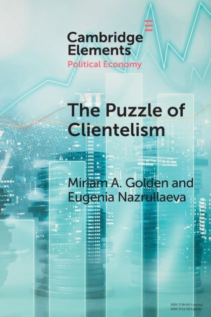 The Puzzle of Clientelism - Political Discretion and Elections Around the World