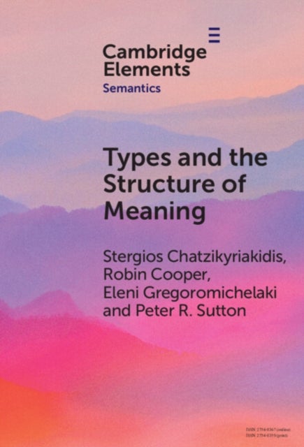 Types and the Structure of Meaning - Issues in Compositional and Lexical Semantics