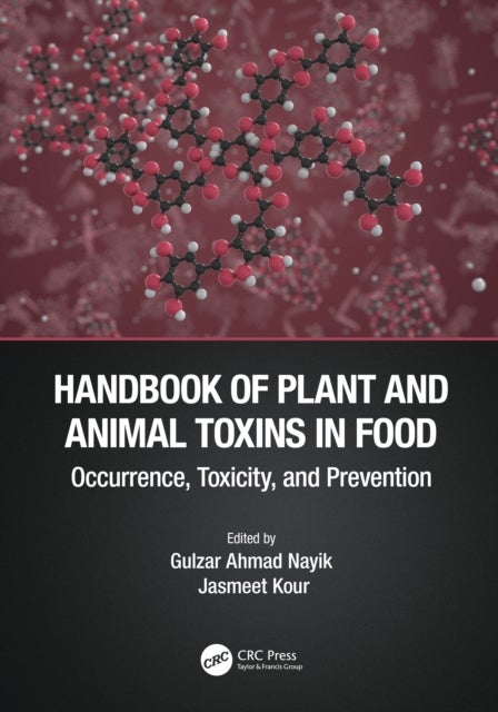 Handbook of Plant and Animal Toxins in Food - Occurrence, Toxicity, and Prevention