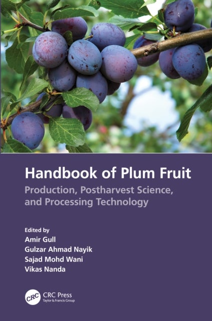Handbook of Plum Fruit - Production, Postharvest Science, and Processing Technology