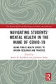 Navigating Students’ Mental Health in the Wake of COVID-19