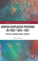 Jewish Displaced Persons in Italy 1943¿1951