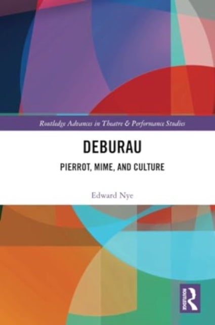 Deburau - Pierrot, Mime, and Culture