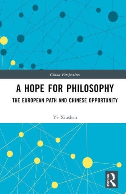 A Hope for Philosophy - The European Path and Chinese Opportunity