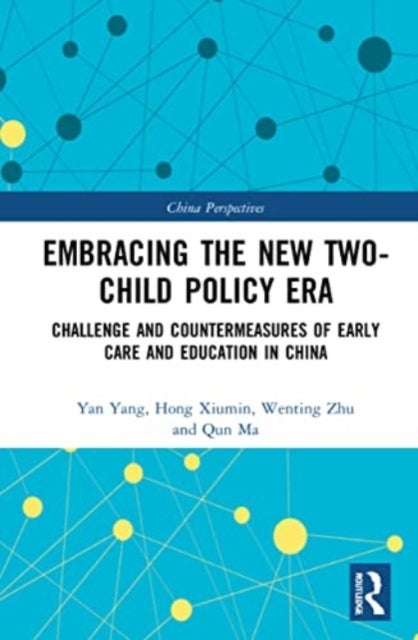 Embracing the New Two-Child Policy Era - Challenge and Countermeasures of Early Care and Education in China